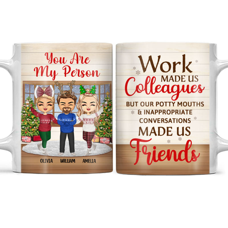 Work Made Us Colleagues - Christmas Gift For Co-worker And BFF - Personalized Custom White Edge-to-Edge Mug