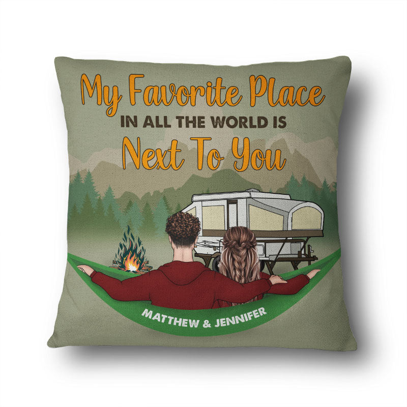 Camping Couple My Favorite Place Is Next To You - Personalized Custom Pillow