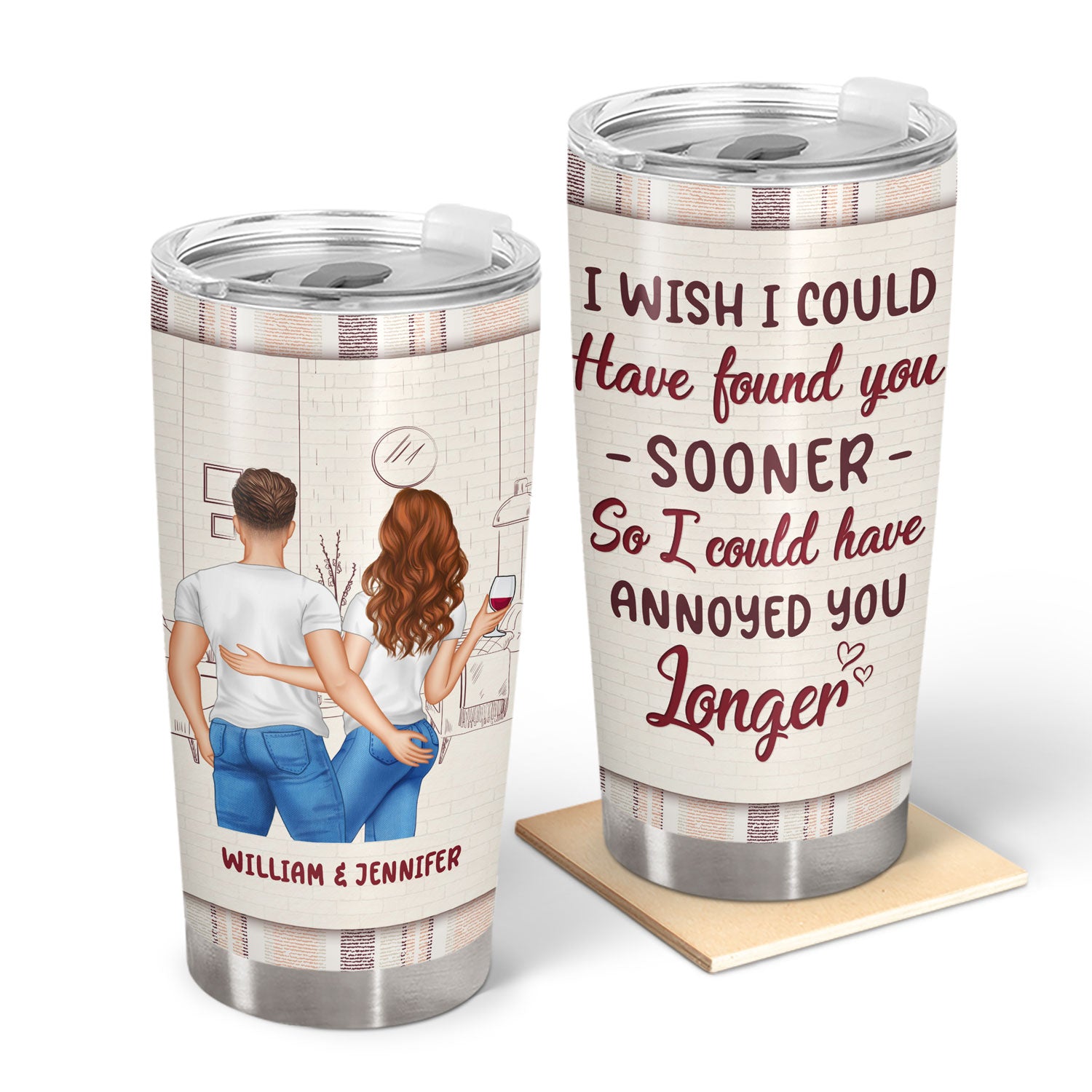 I Could Have Found You Sooner - Gift For Couples - Personalized Custom Tumbler