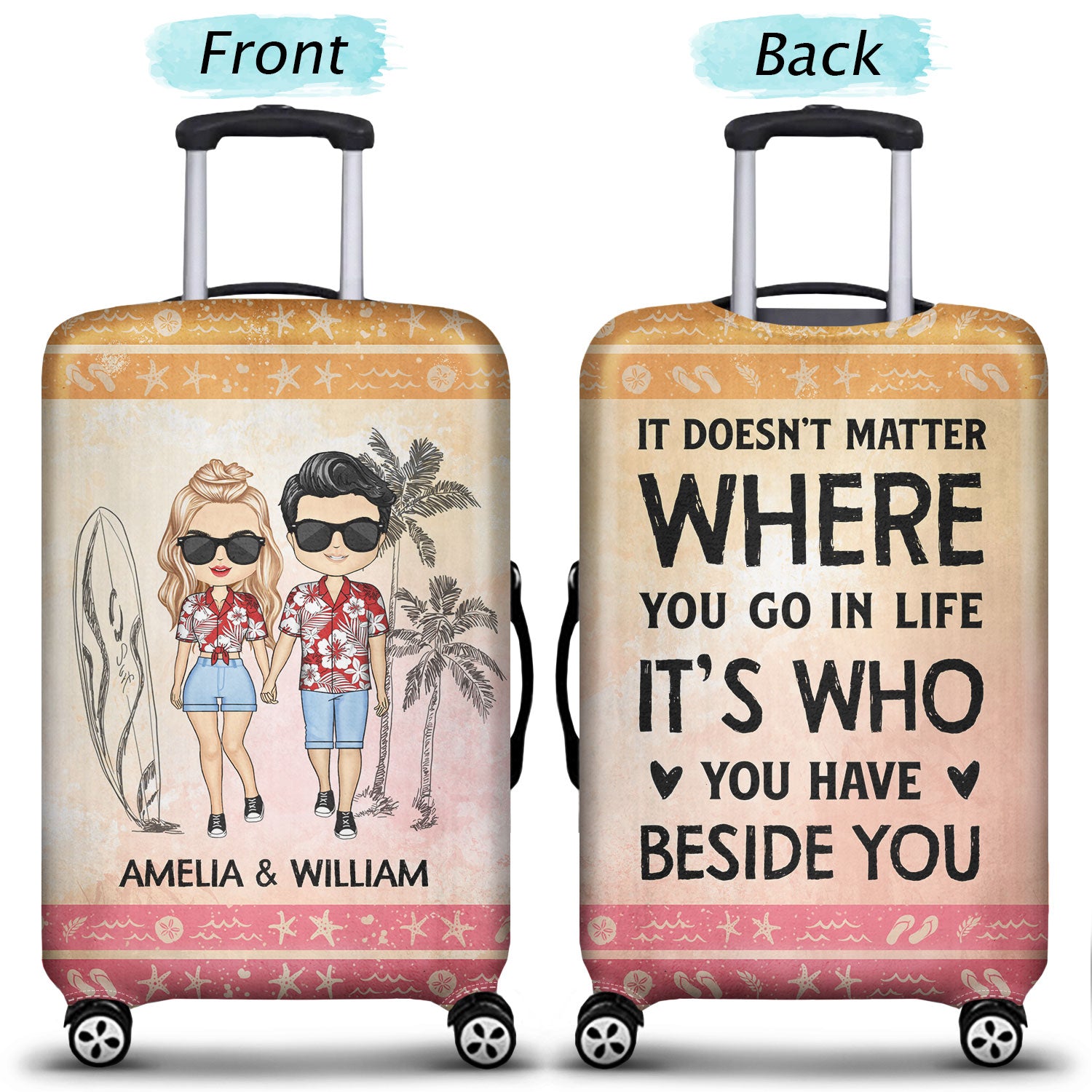 It Doesn't Matter Where You Go In Life Beach Traveling Couples - Personalized Custom Luggage Cover