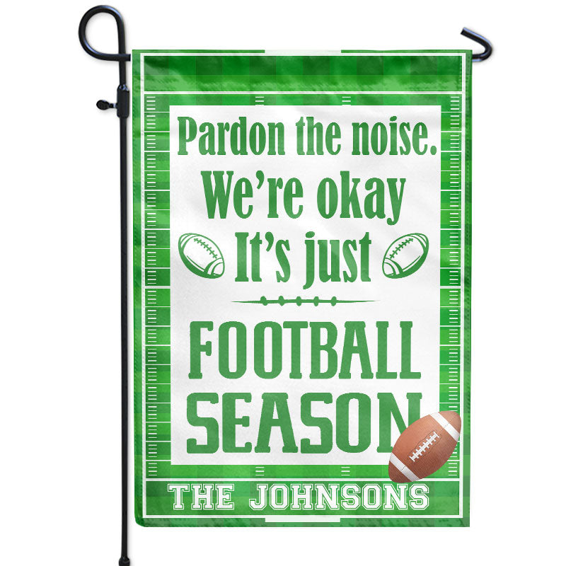 American Football Pardon The Noise It's Football Season - Personalized Custom Flag