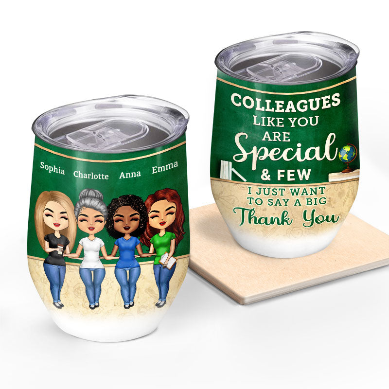 Colleagues Like You Are Special Teacher - BFF Bestie Gift - Personalized Custom Wine Tumbler