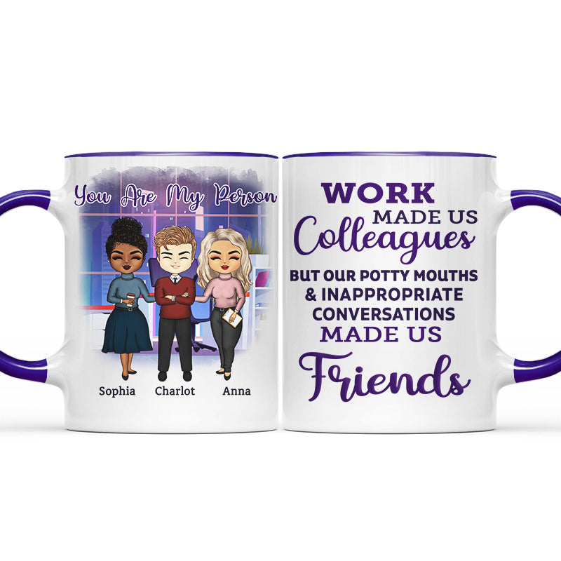 Work Made Us Colleagues Friends - BFF Bestie Gift - Personalized Custom Accent Mug