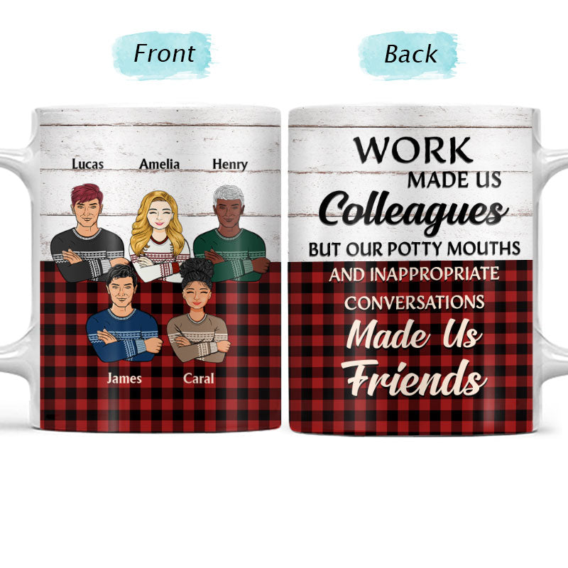 Work Made Us Colleagues Sweaters - BFF Bestie Christmas Gift - Personalized Custom White Edge-to-Edge Mug