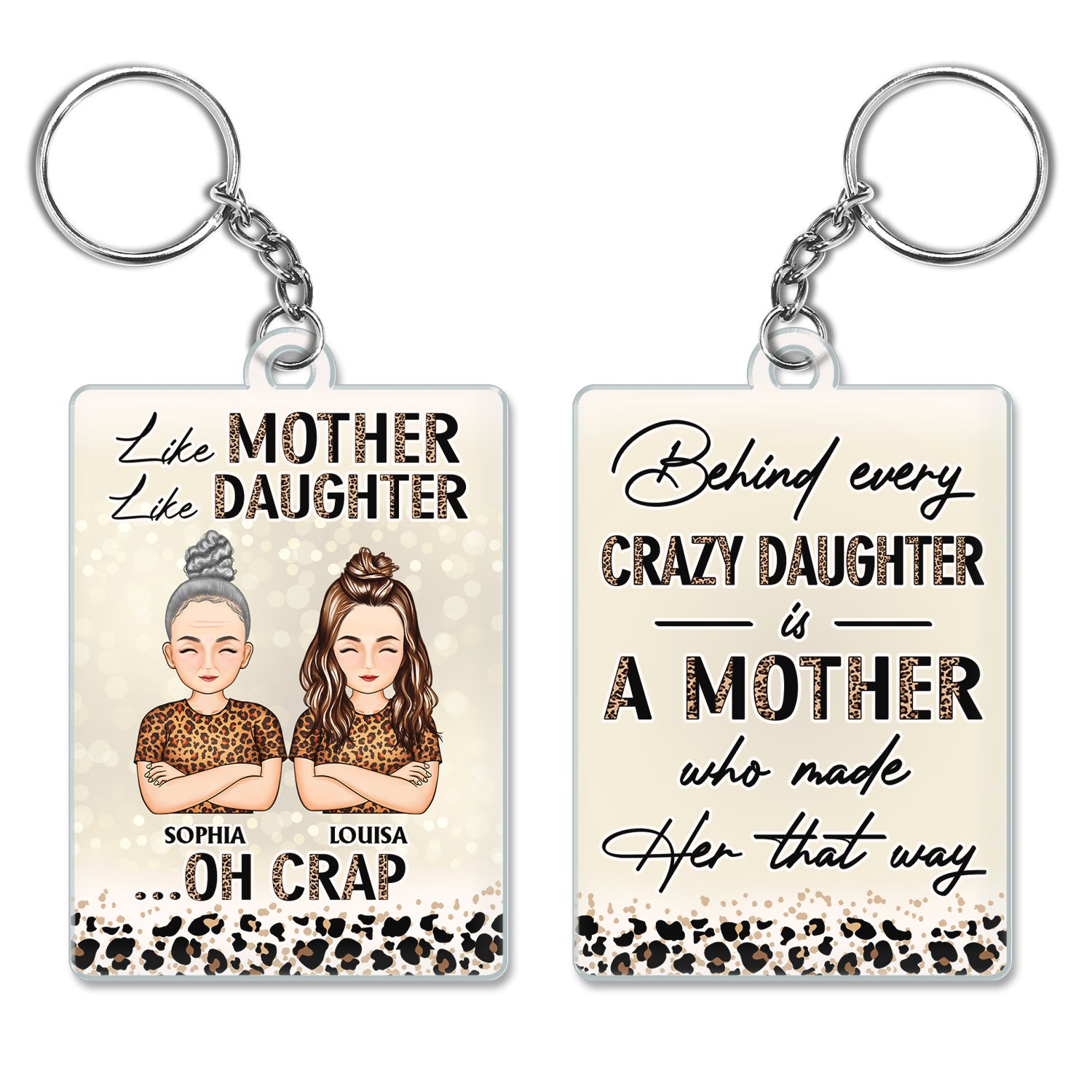 Behind Every Crazy Daughter Is A Mother Who Made Her That Way - Birthday, Loving Gift For Mommy, Mother, Grandma, Grandmother - Personalized Custom Acrylic Keychain