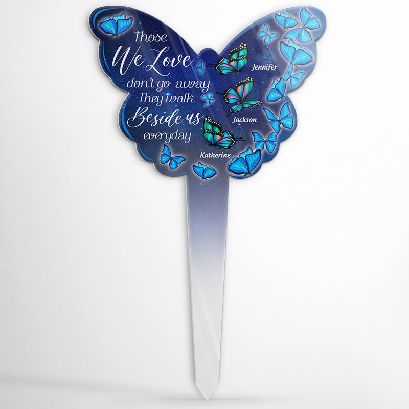Butterfly Those We Love Don't Go Away - Memorial Gift - Personalized Custom Butterfly Acrylic Plaque Stake