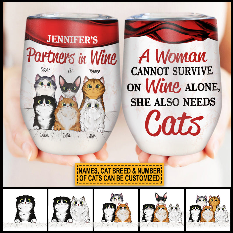 Cat Lovers, Wine Lovers, A Woman Cannot Survive Custom Wine Tumbler