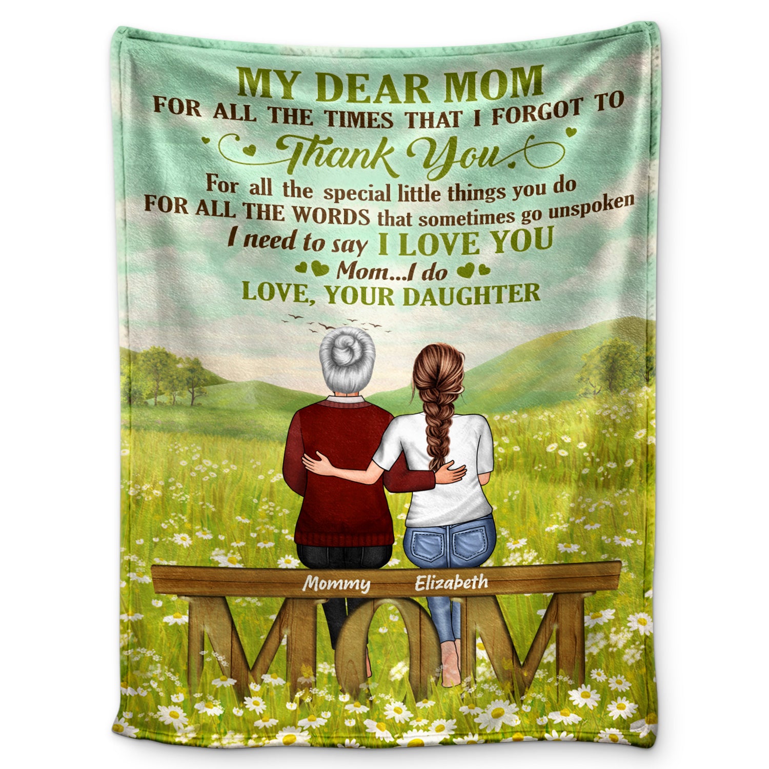 Dear My Mom I Need To Say I Love You - Mother Gift - Personalized Custom Blanket