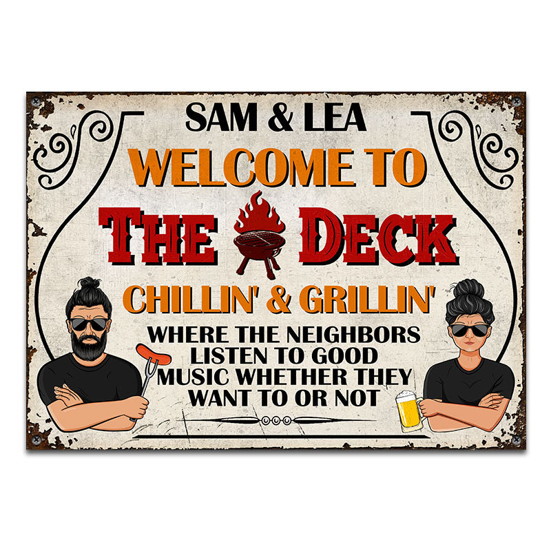 Welcome To The Deck Chilling & Grilling - Personalized Custom Classic Metal Signs