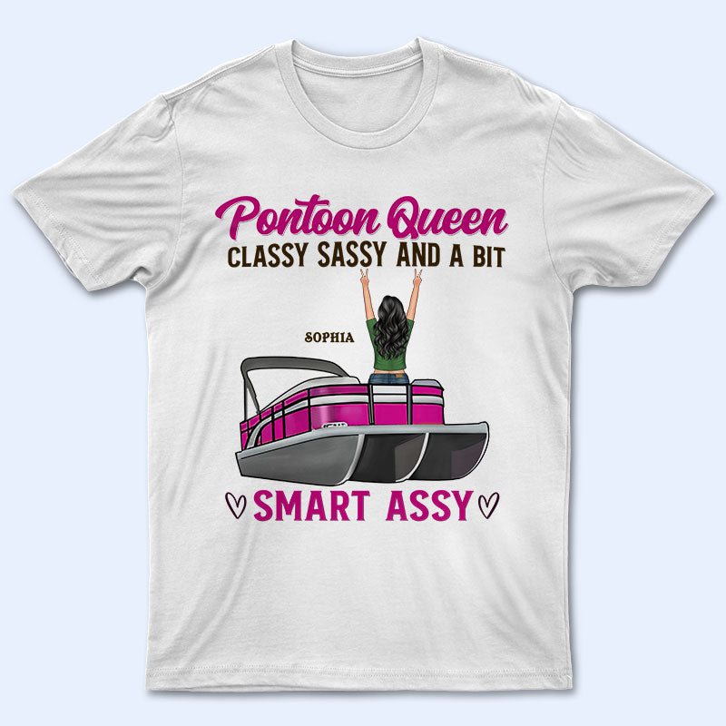 Pontoon Queen Classy Smart - Gift For Pontooning Lovers - Personalized Custom T Shirt