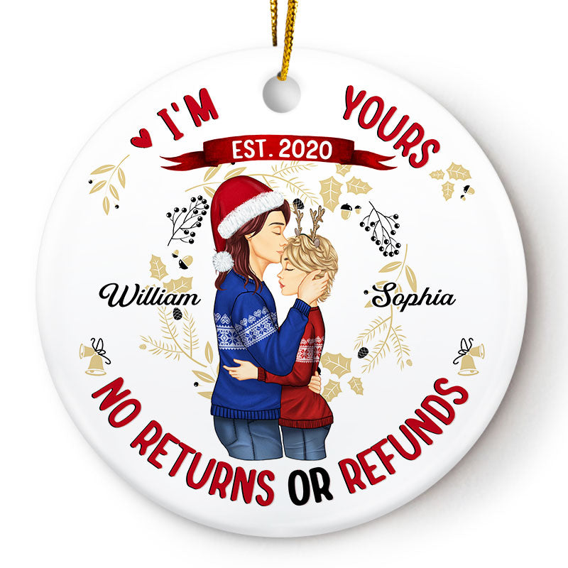 I'm Yours No Returns Or Refunds - Christmas Gift For Couples - Personalized Custom Circle Ceramic Ornament