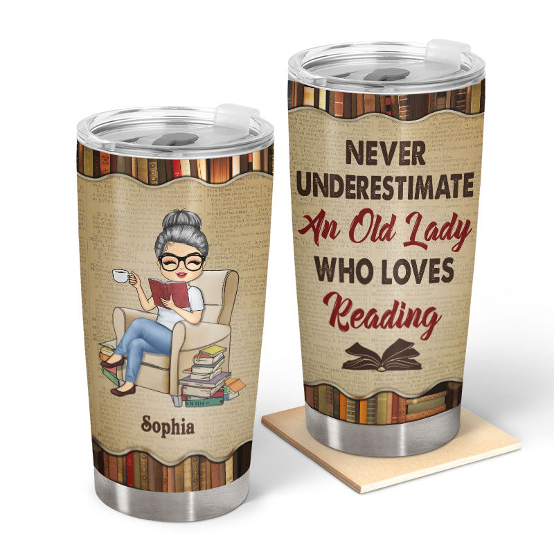 Never Underestimate An Old Lady Who Loves Reading - Personalized Custom Tumbler