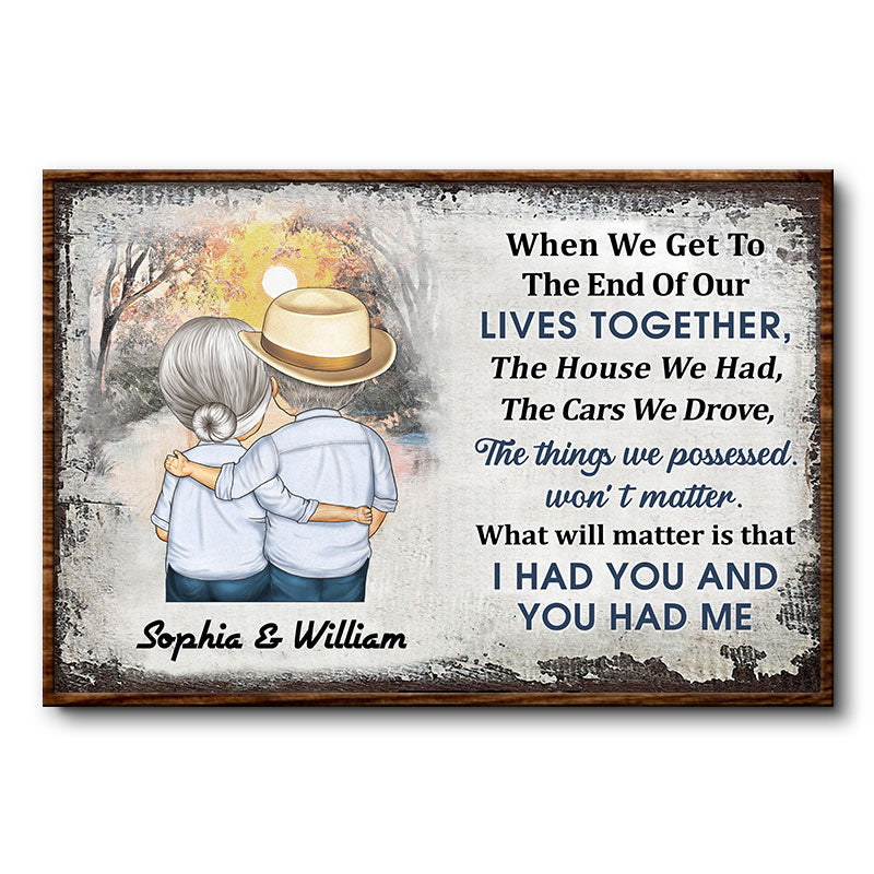 When We Get To The End Of Our Lives Together Hugging Husband Wife - Gift For Old Couples - Personalized Custom Poster