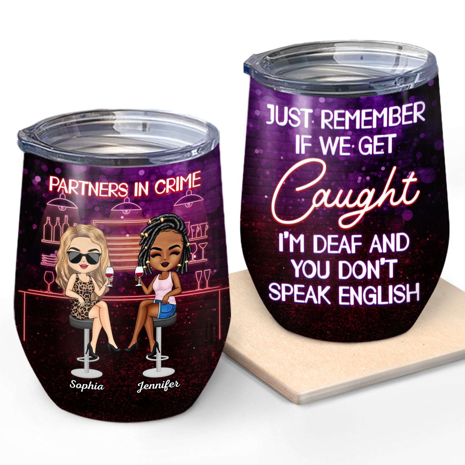 Partners In Crime Just Remember If We Get Caught Party Best Friends - Bestie BFF Gift - Personalized Custom Wine Tumbler