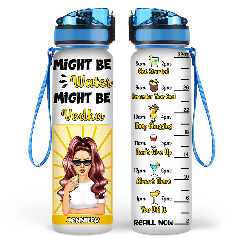 Might Be Water Might Be - Personalized Custom Water Tracker Bottle