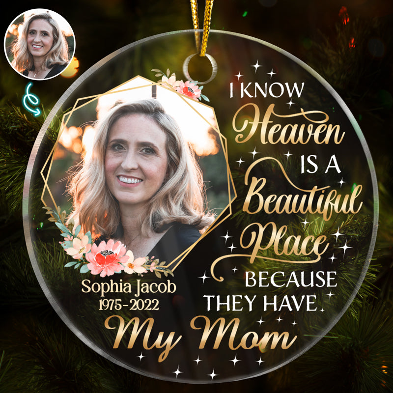 Custom Photo I Know Heaven Is A Beautiful Place - Christmas Gift - Memorial Gift For Family - Personalized Custom Circle Acrylic Ornament