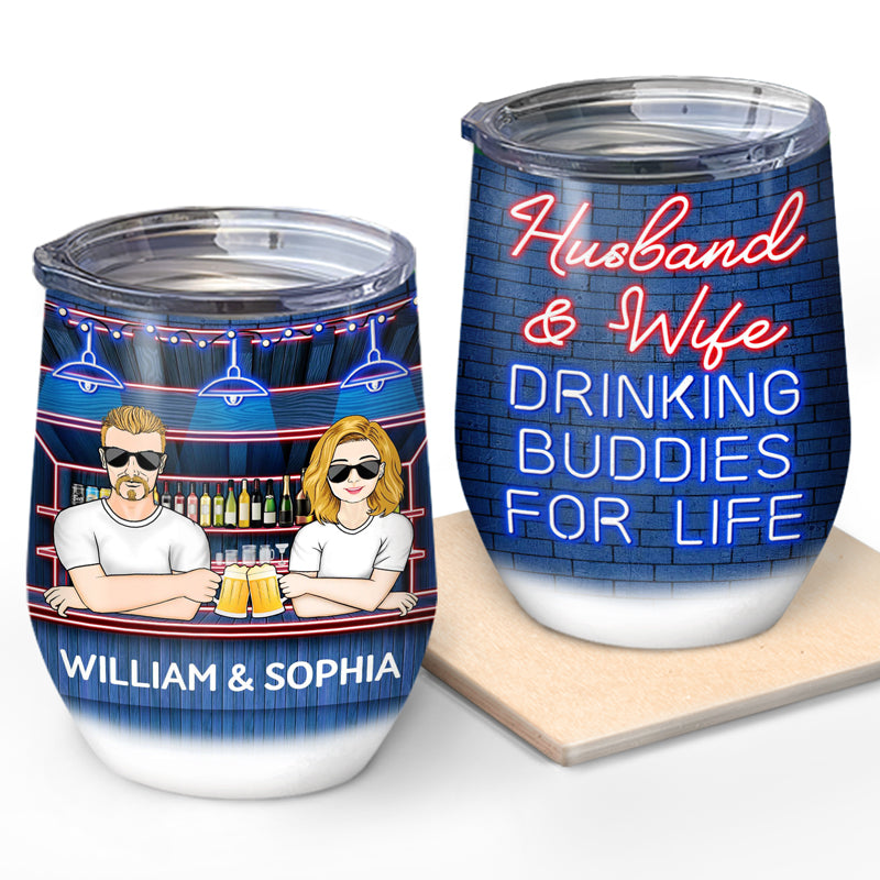 Husband And Wife Drinking Buddies For Life - Gift For Couples Couple - Personalized Custom Wine Tumbler