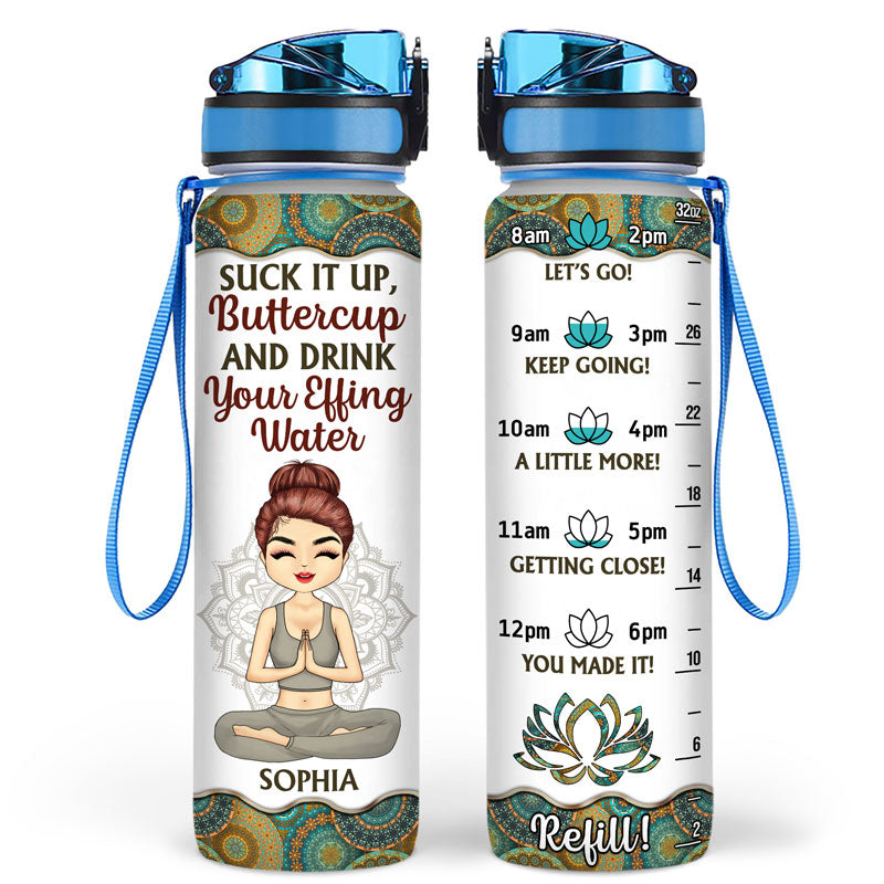 Suck It Up Butter Cup Drink Your Effing Water - Gift For Yoga Lovers - Personalized Custom Water Tracker Bottle