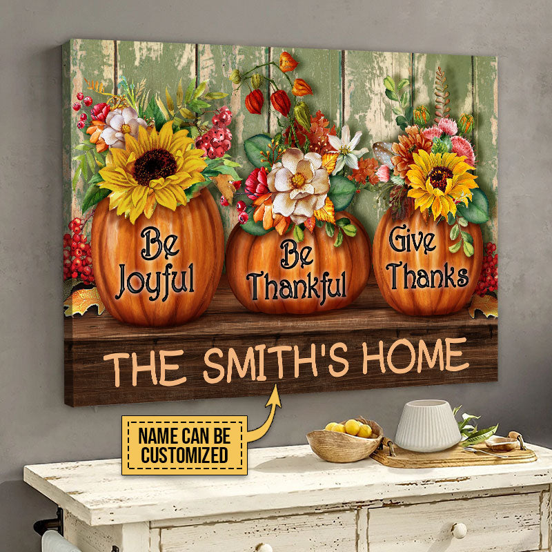 Thanksgiving Pumpkin Be Joyful Be Thankful Custom Canvas, Personalized Autumn Wall Art, Home Decor