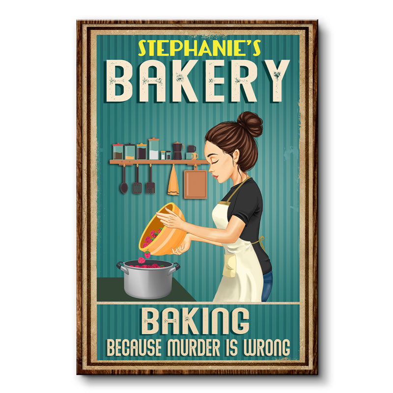 Baking Because Murder Is Wrong - Gift For Baking Lovers - Personalized Custom Poster