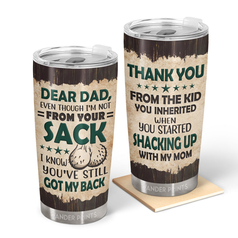 Wander Prints Funny Gift For Dad, Grandpa, Father's Day Gifts, Bonus & Step Dad Gifts, Birthday Gifts - Stepfather Not From Your Sack Custom Tumbler, Travel Cup, Insulated 20oz Tumbler