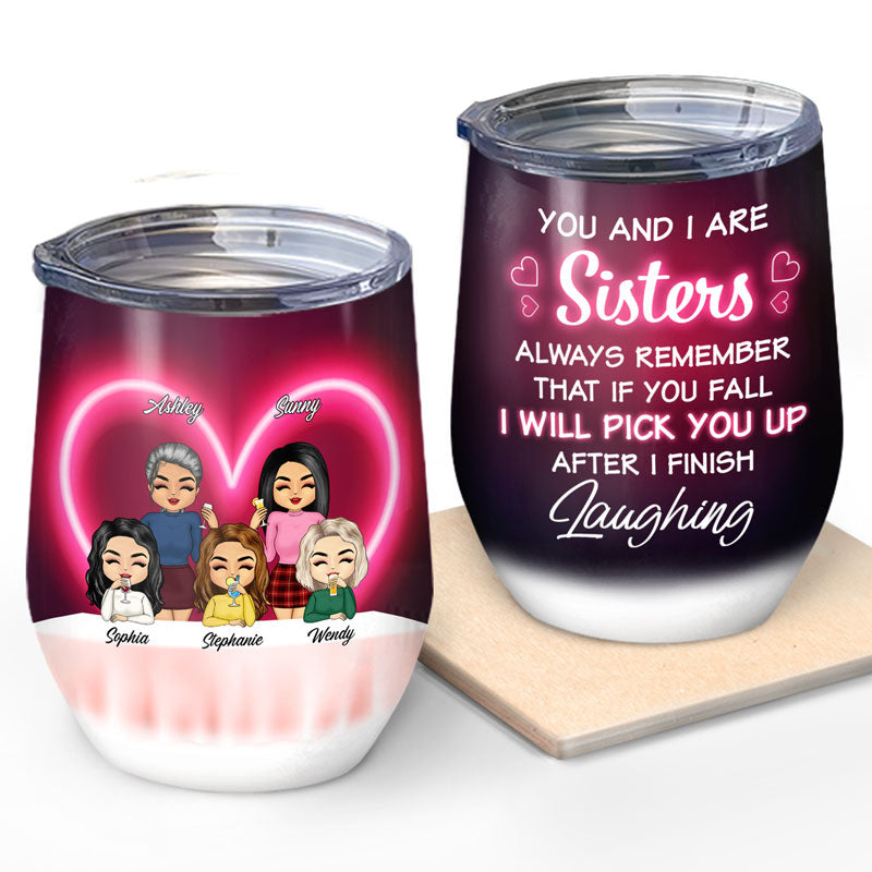 Best Friends I Will Pick You Up - Bestie BFF Gifts - Personalized Custom Wine Tumbler