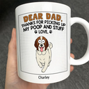Dog Lovers,Dog Dad,Funny - Dear Dad Thanks For Picking Up My Poop Funny Cartoon Dog - Personalized Mug