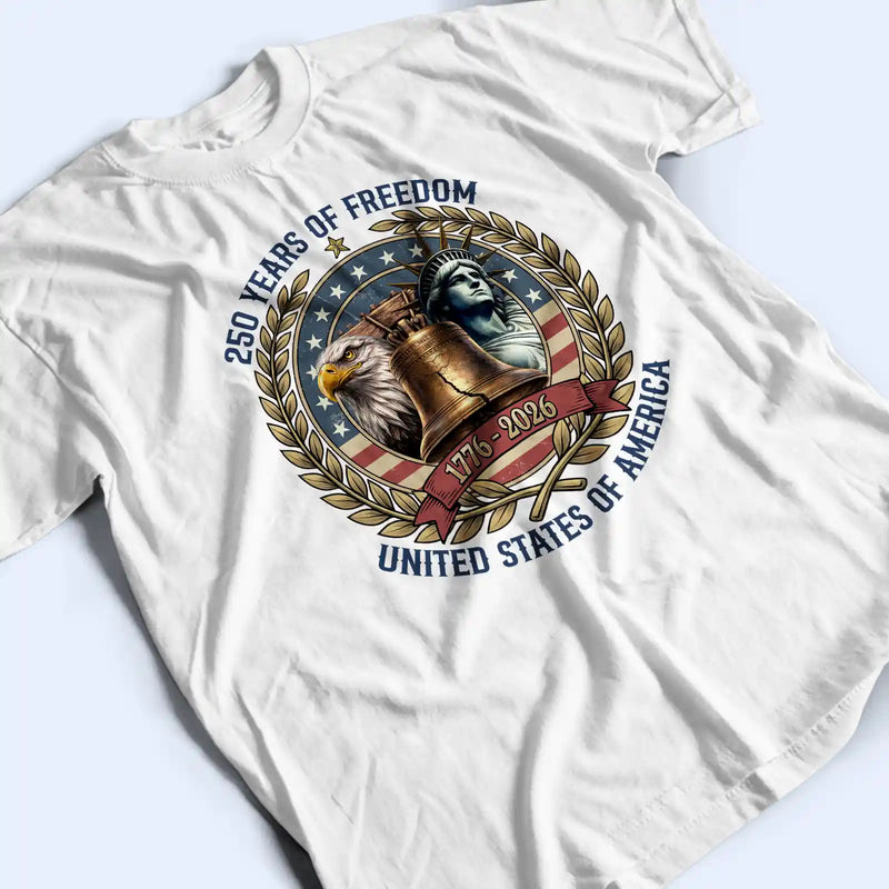 Independence Day,America 250th,Gift For Yourself,Happy,No Custom,Gift For Women,Gift For Men - 250 Years Of Freedom Liberty Bell - T Shirt