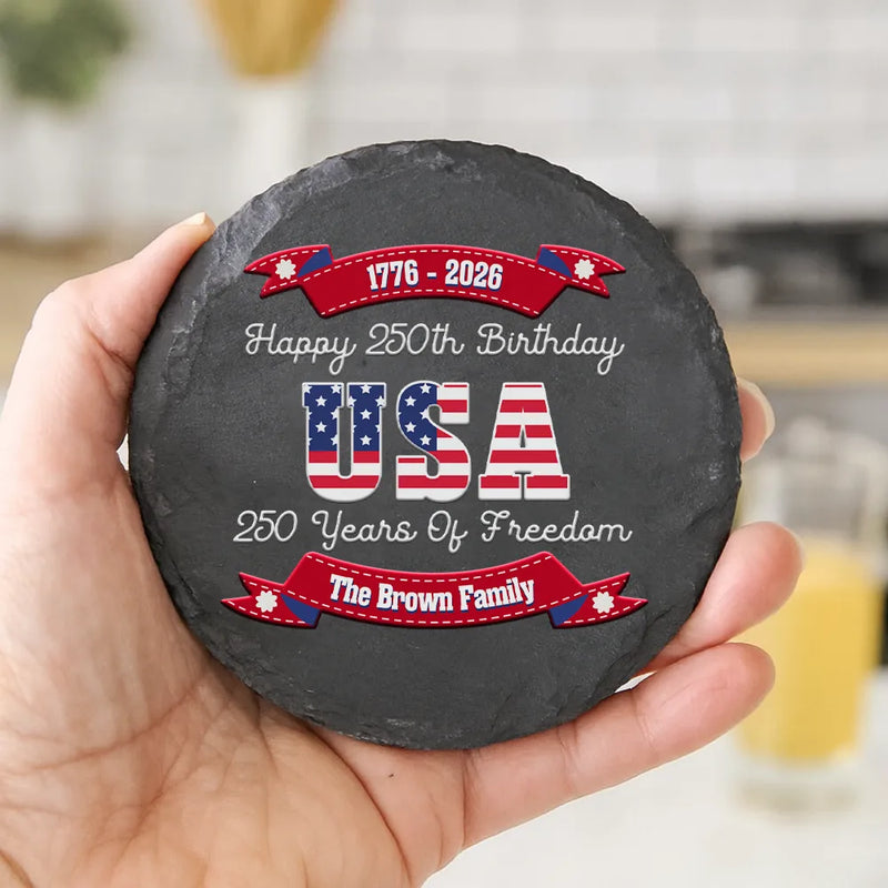 Independence Day,America 250th,Family,Gift For Yourself,Happy - 250 Years Of Freedom US Independence Day - Personalized Slate Coaster