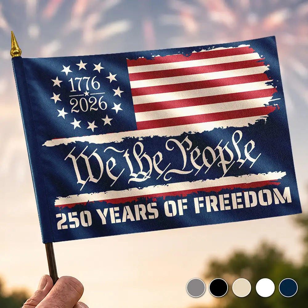 America 250th, Independence Day, Family, Proud - 250 Years Of Freedom We The People - Personalized Handheld Flag