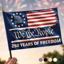 America 250th, Independence Day, Family, Proud - 250 Years Of Freedom We The People - Personalized Handheld Flag