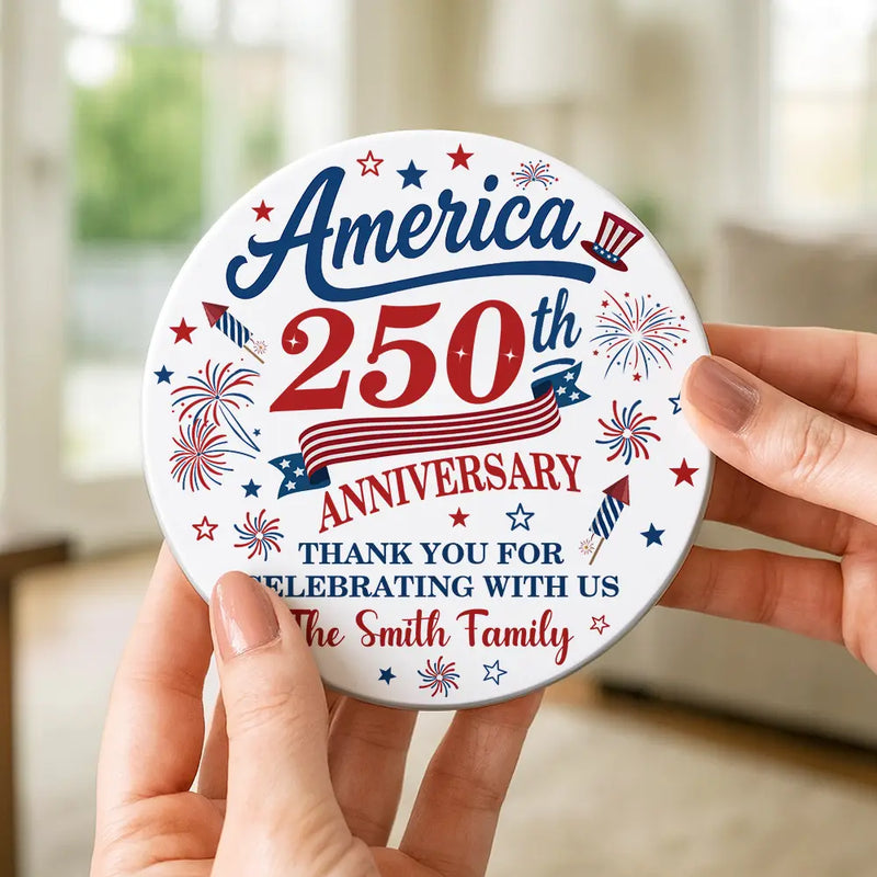 America 250th,Independence Day,Family,Proud,Custom Text - 250th Anniversary Thank You For Celebrating With Us - Personalized Ceramic Coaster
