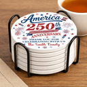 America 250th,Independence Day,Family,Proud,Custom Text - 250th Anniversary Thank You For Celebrating With Us - Personalized Ceramic Coaster