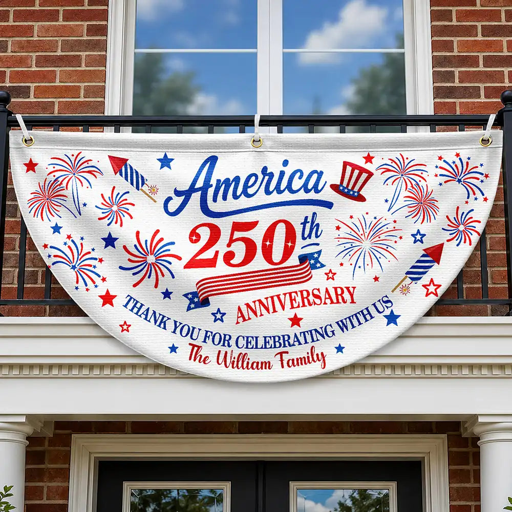 250th Anniversary Thank You For Celebrating With Us - Personalized Non-Pleated Fan Flag