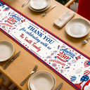 America 250th,Independence Day,Family,Proud,Custom Text - 250th Anniversary Thank You For Celebrating With Us - Personalized Table Runner