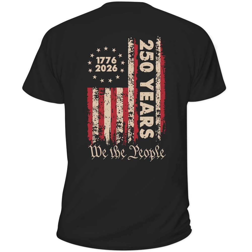 Independence Day,America 250th,Gift For Yourself,Happy,No Custom,Gift For Women,Gift For Men - 250th Anniversary We The People - T Shirt