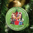Gift For Bestie,Funny,Christmas - Right In The Throat 3D Effect Bestie - Personalized Circle Glass Ornament