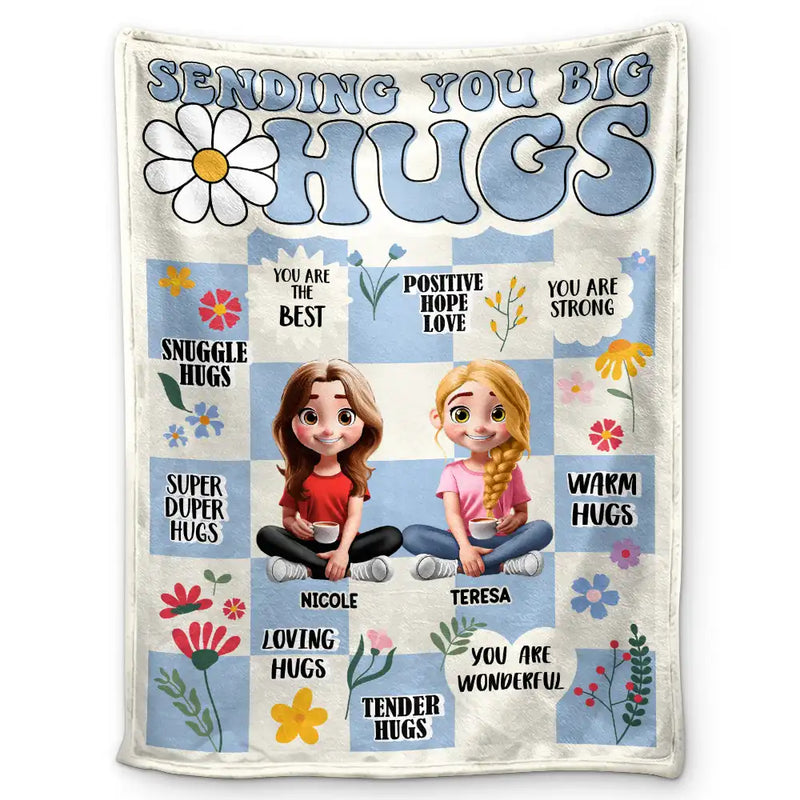 Gift For Women,Gift For Bestie,Gift For Sisters,Gift For Sibling,Love - 3D Besties Sisters Sending You Big Hugs - Personalized Fleece Blanket, Sherpa Blanket