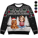 Pet Lovers,Pet Mom,Pet Dad,Dog Lovers,Dog Mom,Dog Dad,Christmas,Happy, - 3D Effect A Girl And Her Dog - Personalized Unisex Ugly Sweater