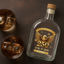 America 250th,Independence Day,Gift For Yourself,Proud,Custom Text - 3D Effect America 250th Anniversary - Personalized Whiskey Bottle