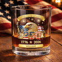 America 250th,Independence Day,Gift For Yourself,Proud,Custom Text - 3D Effect America 250th Anniversary - Personalized Whiskey Glass