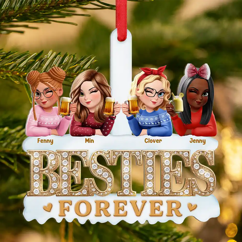 Gift For Bestie, Gift For Sisters, Happy, Gift For Women, Christmas - 3D Effect Besties Forever Gemstone Art - Personalized Metal Ornament