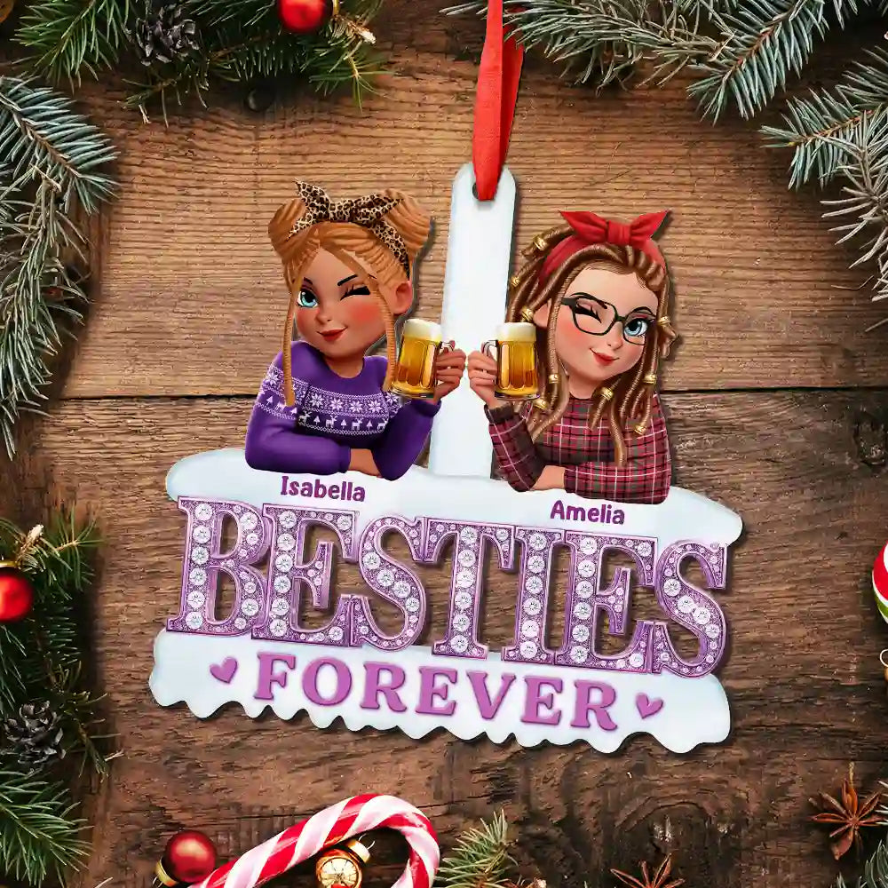 Gift For Bestie, Gift For Sisters, Happy, Gift For Women, Christmas - 3D Effect Besties Forever Gemstone Art - Personalized Metal Ornament