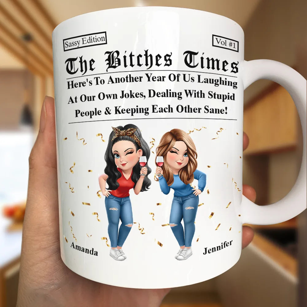 Gift For Bestie,Old Best friends,Gift For Sisters,Happy - 3D Effect Besties Here's To Another Year Of Us - Personalized Mug
