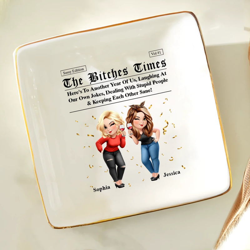 Gift For Bestie,Old Best friends,Gift For Sisters,Happy - 3D Effect Besties Here's To Another Year Of Us - Personalized Ring Dish