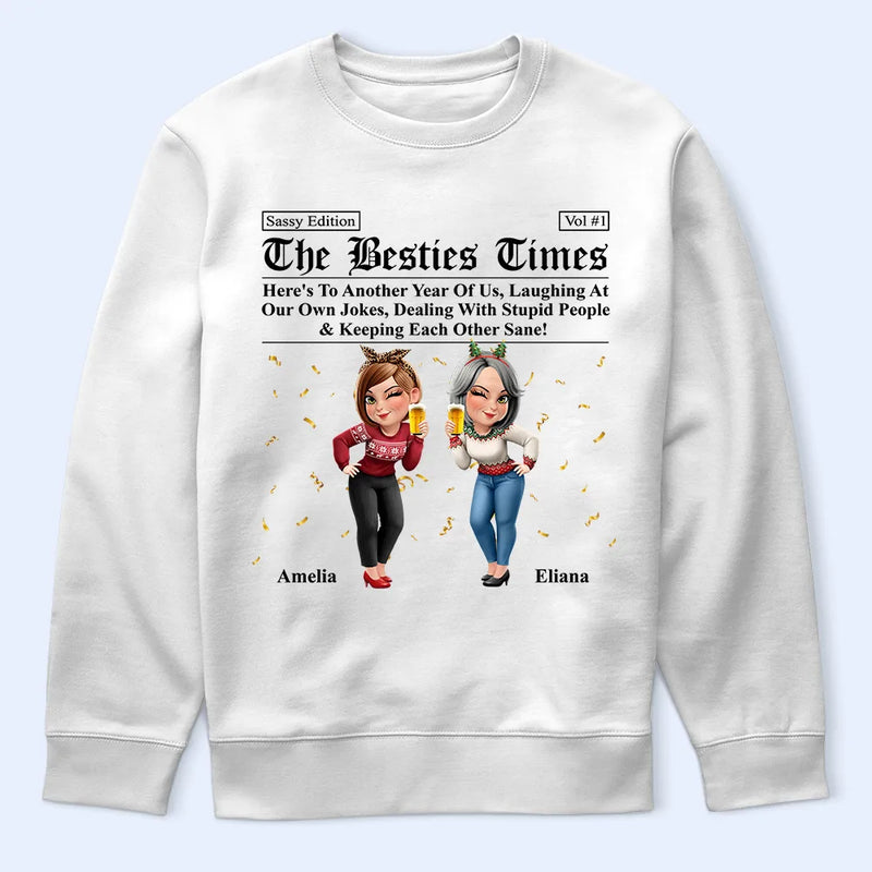Gift For Bestie,Old Best friends,Gift For Sisters,Happy - 3D Effect Besties Here's To Another Year Of Us - Personalized T Shirt