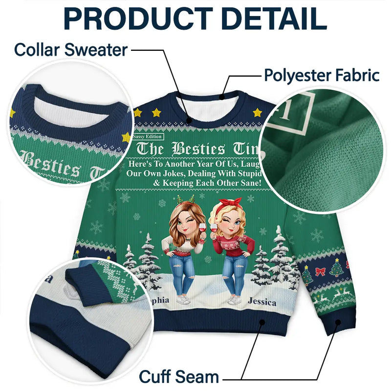Gift For Bestie,Old Best friends,Gift For Sisters,Happy,Christmas - 3D Effect Besties Here's To Another Year Of Us - Personalized Unisex Ugly Sweater