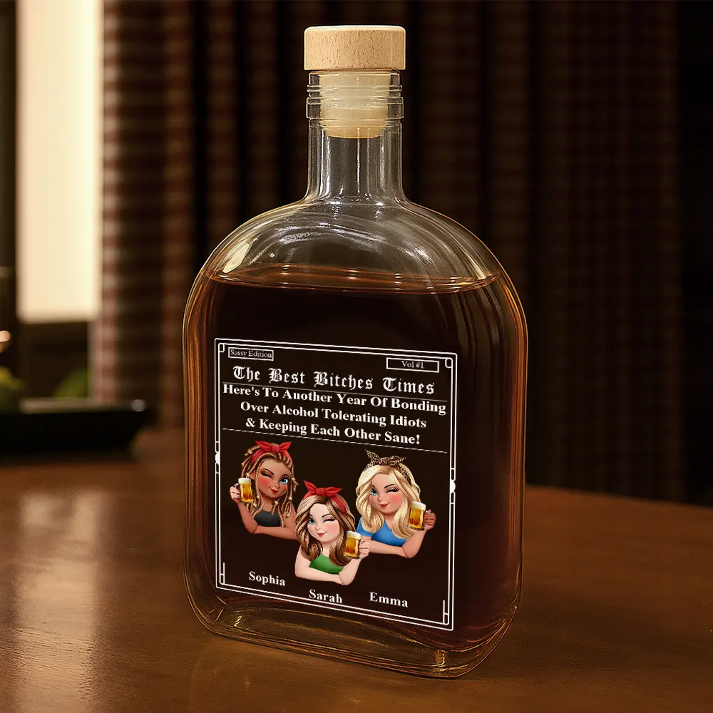 Gift For Bestie,Old Best friends,Gift For Sisters,Happy - 3D Effect Besties Here's To Another Year Of Us - Personalized Whiskey Bottle