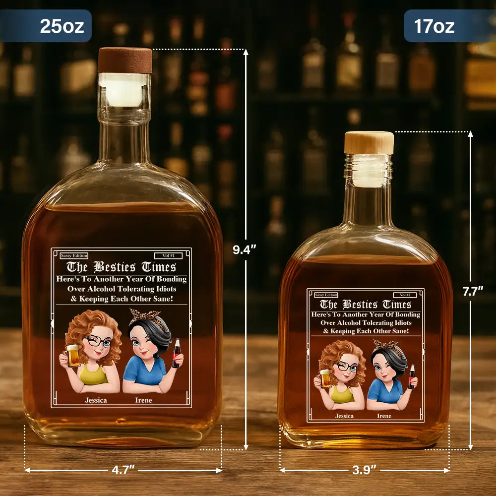 Gift For Bestie,Old Best friends,Gift For Sisters,Happy - 3D Effect Besties Here's To Another Year Of Us - Personalized Whiskey Bottle