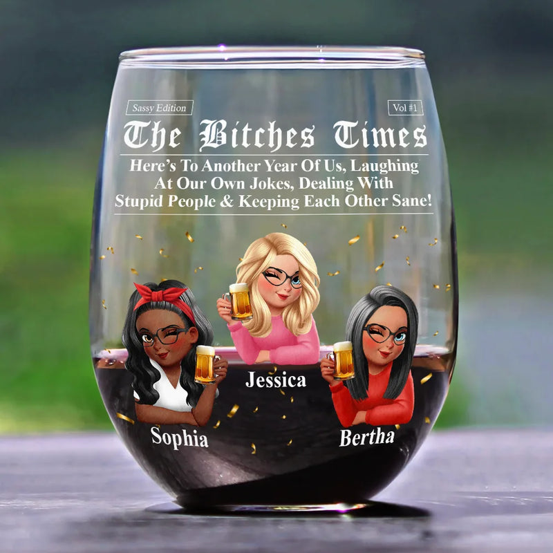 Gift For Bestie,Old Best friends,Gift For Sisters,Happy - 3D Effect Besties Here's To Another Year Of Us - Personalized Stemless Wine Glass